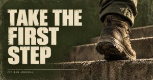 Take the first step – Fit Dad Journal